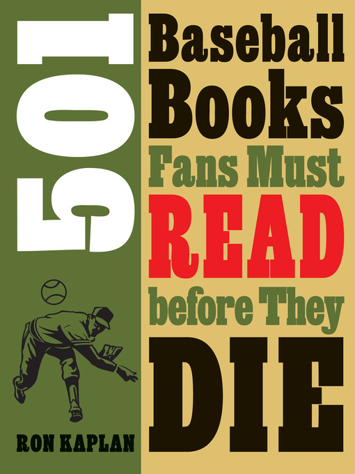 Title details for 501 Baseball Books Fans Must Read before They Die by Ron Kaplan - Available